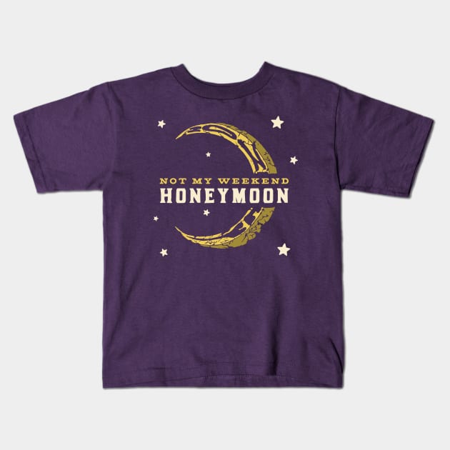 Honeymoon Kids T-Shirt by Not My Weekend